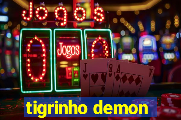 tigrinho demon